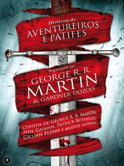 Title details for Histórias de Aventureiros e Patifes by GEORGE R. R. MARTIN - Available